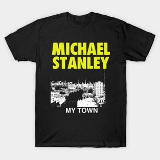 My Town Michael Stanley T-Shirt